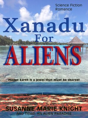 cover image of Xanadu For Aliens